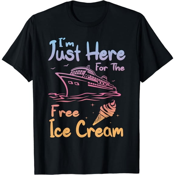 I'm Just Here For The Free Ice Cream Family Trip Cruise 2024 T-Shirt