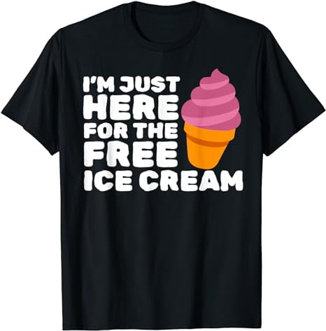 I'm Just Here For The Free Ice Cream Funny Cruise 2024 T-Shirt ...