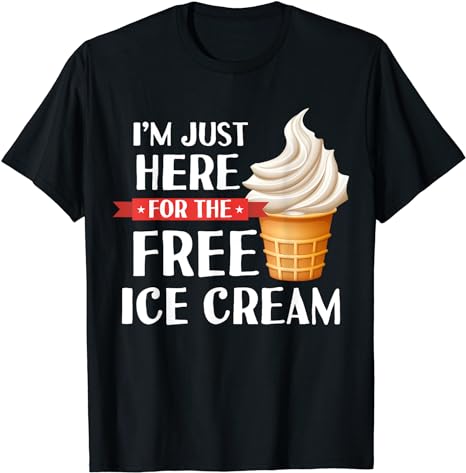 I'm Just Here For The Free Ice Cream Funny Cruise 2024 T-Shirt ...