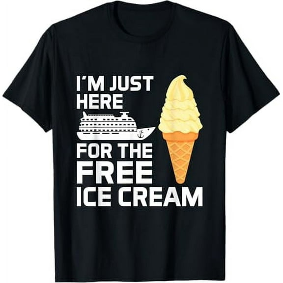 I'm Just Here For The Free Ice Cream Funny Cruise 2025 T-Shirt