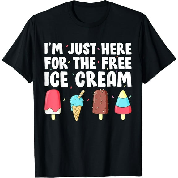 I'm Just Here For The Free Ice Cream Funny Cruise Ice Cream T-Shirt