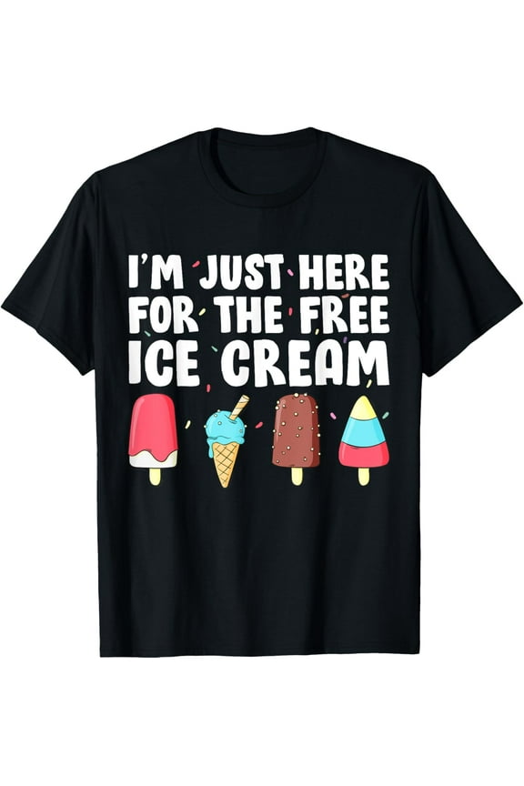 I'm Just Here For The Free Ice Cream Funny Cruise Ice Cream T-Shirt