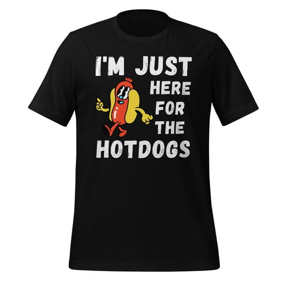 I'm Just Here For The Hot Dogs Shirt Foodie Shirt Hotdogs Funny Hotdog T-Shirt Funny Hot Dog Lover Shirt Hot Dog Apparel (Black, M)