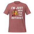 thumbnail image 1 of I'm Just Here For The Hot Dogs Shirt Foodie Shirt Hotdogs Funny Hotdog T-Shirt Funny Hot Dog Lover Shirt Hot Dog Apparel (Mauve, 3XL), 1 of 1