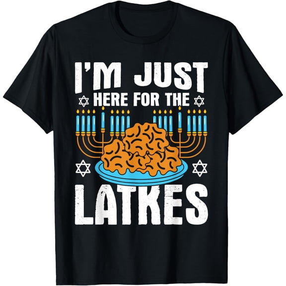 I'm Just Here For The Latkes - Jewish Hashana Pesach T-ShirtMen's and women's gift, black and white T-shirt, size: Extra large S-4XL