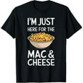 thumbnail image 1 of I'm Just Here For The Mac & Cheese T-Shirt, 1 of 4
