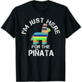 thumbnail image 1 of I'm Just Here For The Pinata Funny Cinco De Mayo T-Shirt, 1 of 5