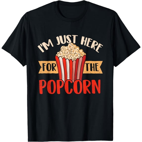 I'm Just Here For The Popcorn - Popcorn Lover Caramel Corn T-Shirt