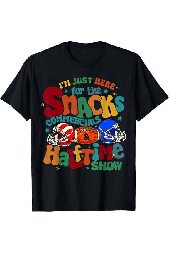 I’m Just Here For The Snacks Halftime Show T-Shirt