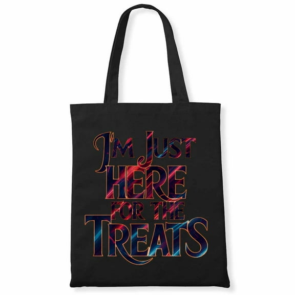 I'm Just Here For The Treats - Halloween Funny Canvas Bag 1Pc