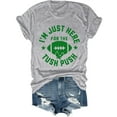 thumbnail image 1 of I'm Just Here For The Tush Push Shirt, I'm Just Here For The Tush Push T-Shirts Women Man, 1 of 7
