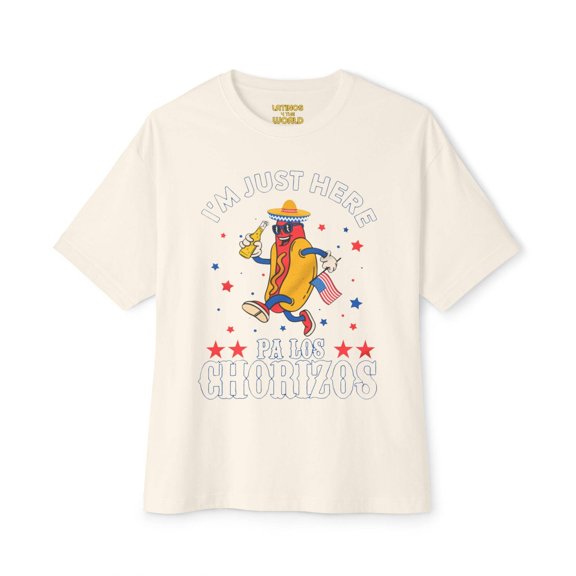 I'm Just Here Pa Los Chorizos T-shirt | USA 4th Of July Funny Latino | Unisex - 3 Colors