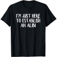 thumbnail image 1 of I'm Just Here To Establish An Alibi T-Shirt, 1 of 4