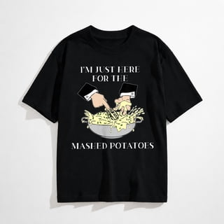 I'm Just Here for The Mashed Potatoes, Scary Movie T-Shirt