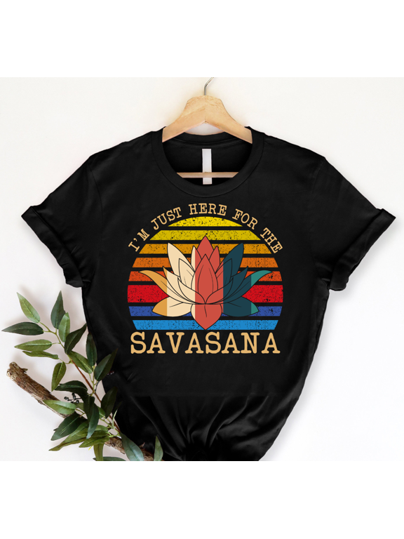 I’m Just Here for The Savasana Yoga Funny Vintage T-Shirt, Zen Master Shirt, Yoga Shirt, Pranayama Shirt