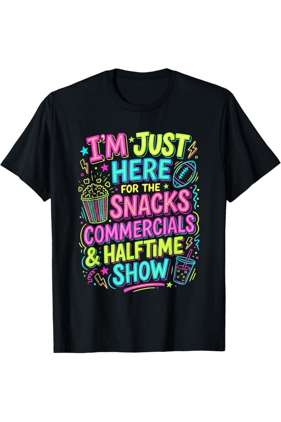 I'm Just Here for The Snacks Commercials Halftime Show Gift Unisex T-Shirt