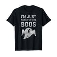 thumbnail image 1 of I'm Just Here for the Boos Shirt, Hilarious Halloween Shirt T-Shirt, 1 of 5