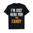 thumbnail image 1 of I'm Just Here for the Candy Halloween Costume Idea Black T-Shirt Black T-Shirt, 1 of 5