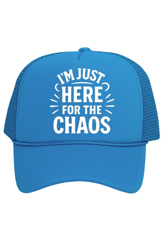 I'm Just Here for the Chaos Trucker Hat – Funny Snapback Cap For Men Women, Aqua