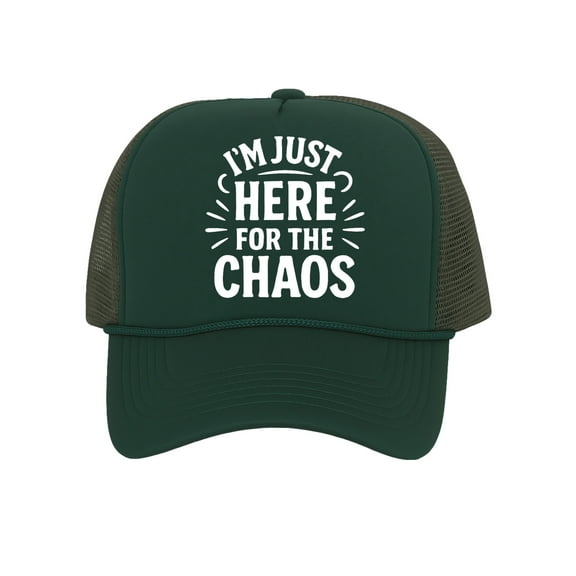 I'm Just Here for the Chaos Trucker Hat – Funny Snapback Cap For Men Women, Forest Green