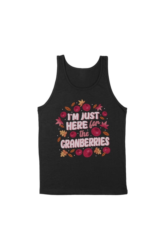 I'm Just Here for the Cranberries Tank Top Unisex Large Black