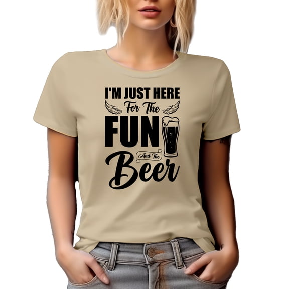 I'm Just Here for the Fun and the Beer, Funny Drinker or Party Drinking Quote, Tan T-Shirt, Medium