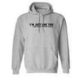 thumbnail image 1 of I'm Just Like You Only Smarter And Better Looking Sarcastic Novelty Gift Idea Adult Humor Funny Men's Hoodies, 1 of 2