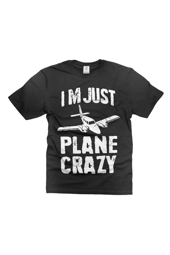 I'm Just Plane Crazy Shirt Funny Aviation Shirts Pilot Funny Shirt Pilot Gifts Airplane Shirt (Small Black)