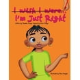 thumbnail image 1 of I'm Just Right, (Paperback), 1 of 1