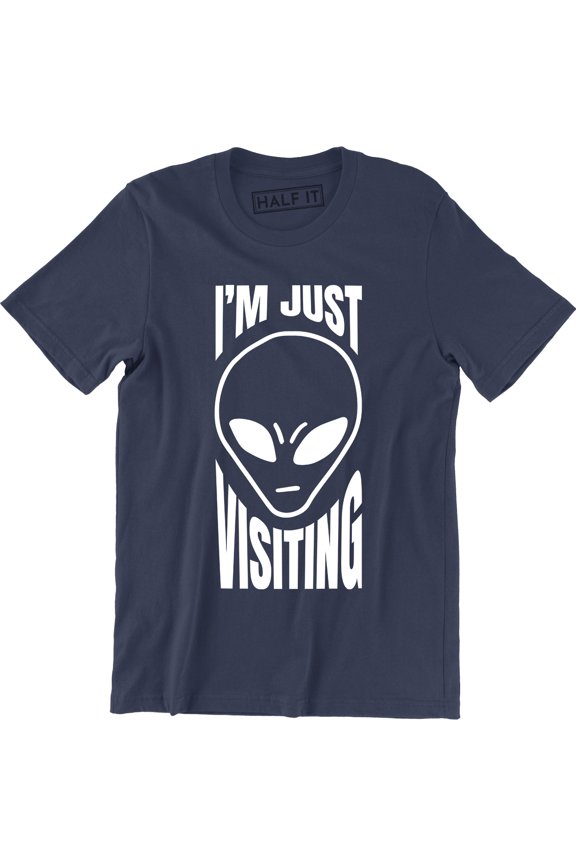 I'm Just Visiting Funny Alien UFO Spaceship Antisocial Party Gift T-Shirt