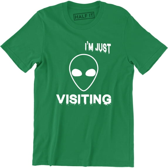 I'm Just Visiting Funny Alien UFO Spaceship Antisocial Party Gift Tee Shirt
