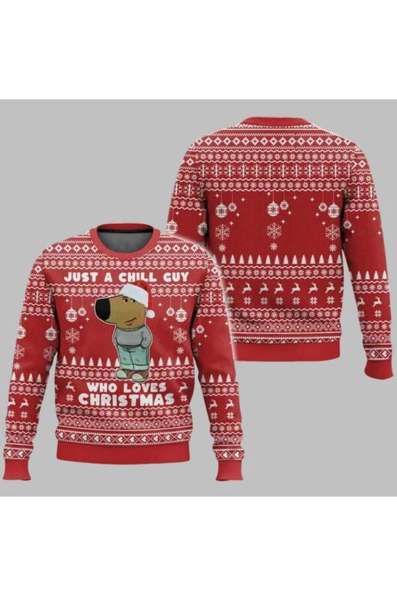 I’m Just a Chill Guy Meme who loves Christmas 3D Christmas Sweater