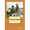 thumbnail image 1 of I'm Just a Dancer (Paperback), 1 of 1