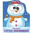 thumbnail image 1 of Pre-Owned I'm Just a Little Snowman (Board book) 1787000796 9781787000797, 1 of 1