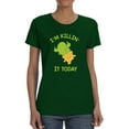thumbnail image 1 of I'm Killing It Today T-Shirt Women -Smartprints Designs, Female 4X-Large, 1 of 4