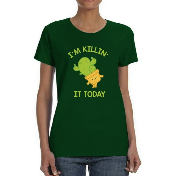 I'm Killing It Today T-Shirt Women -Smartprints Designs, Female 4X-Large