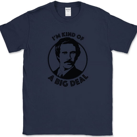 I'm Kind Of A Big Deal T-Shirt Funny Humor Movie Ron Graphic Joke Tee - Navy, 4XL