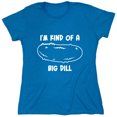thumbnail image 1 of I'm Kind Of A Big Dill Sarcastic Humor Novelty Funny Women's Casual Tees, 1 of 3