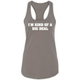 thumbnail image 1 of I'm Kind of a Big . . . Racerback Tank, 1 of 2