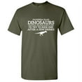 thumbnail image 1 of I'm Kinda Glad Dinosaurs Are Extinct Sarcasm Saying Tshirt Humor Novelty Graphic Tees Animal Lovers Gift For Mens Christmas Birthday Anniversary Party Funny Sarcastic T Shirt, 1 of 5