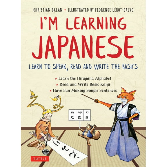 I'm Learning Japanese!: Learn to Speak, Read and Write the Basics, (Paperback)