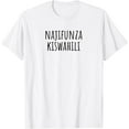thumbnail image 1 of I'm Learning Swahili (Kiswahili) – Language Funny Humor T-Shirt, 1 of 4