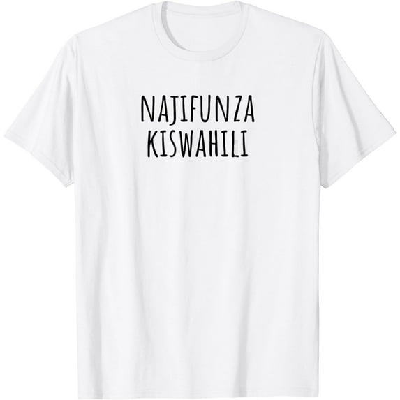 I'm Learning Swahili (Kiswahili) – Language Funny Humor T-Shirt