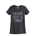 thumbnail image 1 of I'm Like Percent Tired Women's Fashion Relaxed T-Shirt Tee Charcoal Grey 2X-Large, 1 of 3
