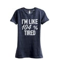 thumbnail image 1 of I'm Like Percent Tired Women's Fashion Relaxed T-Shirt Tee Heather Navy Large, 1 of 3