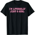 thumbnail image 1 of I'm Literally Just A Girl Funny Meme Aesthetic Women's T-Shirt, 1 of 3