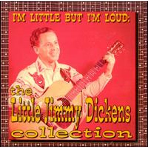 Pre-Owned I'm Little But I'm Loud: The Little Jimmy Dickens Collection (CD 0793018210720) by Little Jimmy Dickens