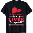 thumbnail image 1 of I'm Living with a Liver Transplant - Liver Transplant T-Shirt, 1 of 4