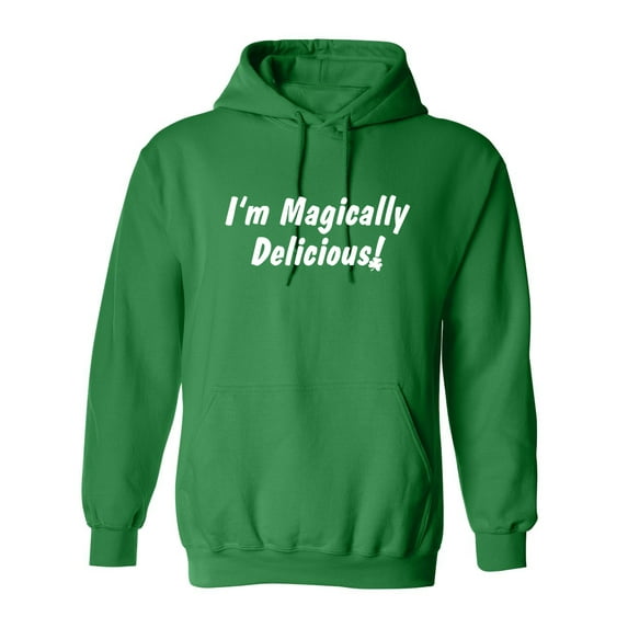 I'm Magically Delicious St Saint Patricks Day Gift Sarcastic Humor Novelty Funny Men's Hoodies