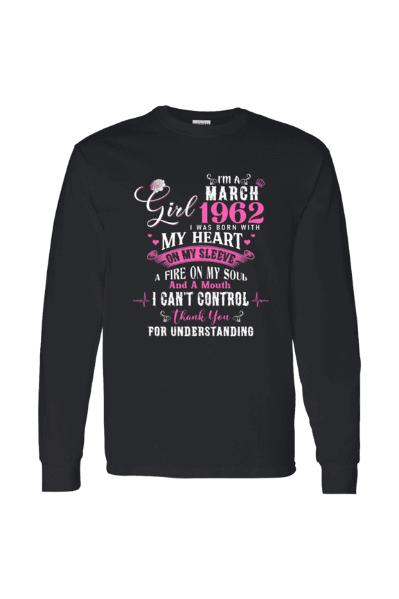 I'm March Girl 1962 64th Birthday Vintage 64 Years Old Bday Long Sleeve Shirt